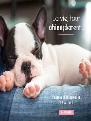 cover image of La vie, tout chienplement...